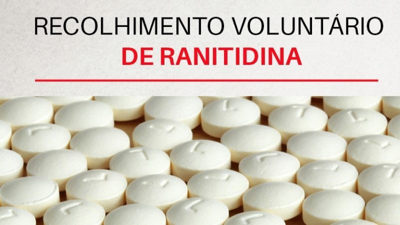 AÇÃO PREVENTIVA Ranitidina: entenda o recolhimento voluntário